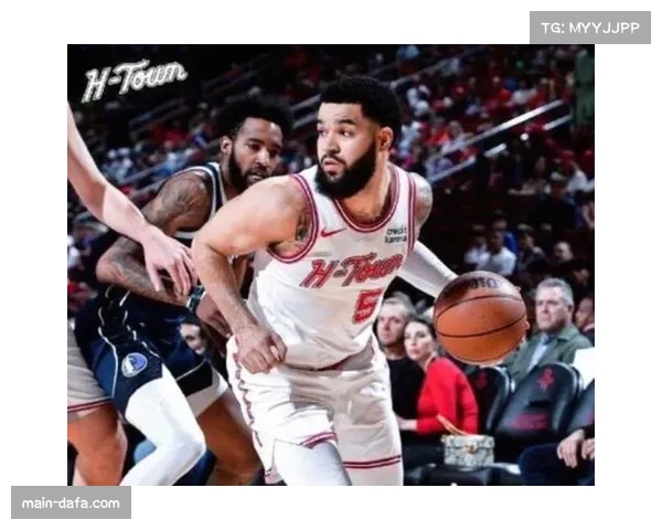 范弗里特缺阵后火箭调整外线球员职责，优化进攻节奏